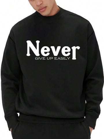 Men's 'never Give Up Easily' Printed Sweatshirt